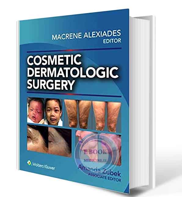 دانلود کتاب Cosmetic Dermatologic Surgery  2019 ( PDF)